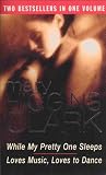 Clark, Mary Higgins: While My Pretty One Sleeps and Loves Music, Loves to Dance Clark, Mary Higgins: While My Pretty One Sleeps and Loves Music, Loves to Dance