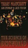 Pratchett, Terry: Science of Discworld Pratchett, Terry: Science of Discworld