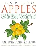 Morgan, Joan: The New Book of Apples : The Definitive Guide to over 2000 Varieties Morgan, Joan: The New Book of Apples : The Definitive Guide to over 2000 Varieties