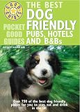 Aird, Alisdair: The Best Dog Friendly Pubs, Hotels and B&Bs