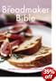 The Breadmaker Bible