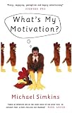 Simkins, Michael: What's My Motivation