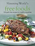 Slimming World Free Foods: Guilt-free Food Whenever You're Hungry