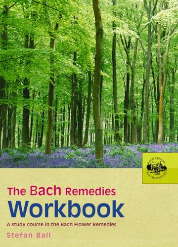 The Bach Remedies Workbook Therapeuten