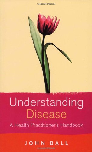 Understanding Disease: A Health Practitioners Handbook