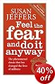 Feel the Fear and Do it Anyway