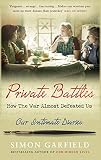 Garfield, Simon: Private Battles - Our Intimate Diaries Garfield, Simon: Private Battles - Our Intimate Diaries