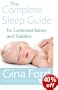 The Complete Sleep Guide For Contented Babies and Toddlers