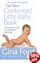 The New Contented Little Baby Book: The Secret to Calm and Confident Parenting