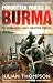 Forgotten Voices of Burma: The Second World War's Forgotten Conflict