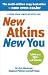 New Atkins for a New You: The Ultimate Diet for Shedding Weight and Feeling Great
