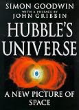 Goodwin, Simon: Hubble's Universe: A New Picture of Space