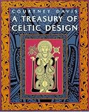Davies, Courtney: A Treasury of Celtic Design Davies, Courtney: A Treasury of Celtic Design