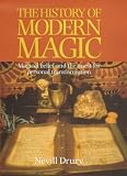 Drury, Nevill: The History of Magic in the Modern Age: A Quest for Personal Transformation Drury, Nevill: The History of Magic in the Modern Age: A Quest for Personal Transformation