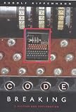 Kippenhahn, Rudolf: Code Breaking : A History and Exploration Kippenhahn, Rudolf: Code Breaking : A History and Exploration