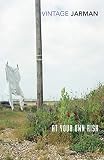 Jarman, Derek: At Your Own Risk