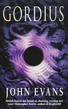 Gordius by John Evans