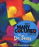 Seuss, Dr.: My Many Coloured Days Seuss, Dr.: My Many Coloured Days