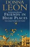 Leon, Donna: Friends in High Places Leon, Donna: Friends in High Places