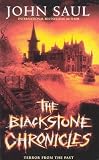 Saul, John: The Blackstone Chronicles Saul, John: The Blackstone Chronicles