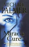 Palmer, Michael: Miracle Cure Palmer, Michael: Miracle Cure
