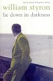 Styron, William: Lie down in Darkness Styron, William: Lie down in Darkness