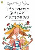 Blake, Quentin: Fantastic Daisy Artichoke Blake, Quentin: Fantastic Daisy Artichoke