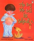 Willis, Jeanne: Boy Who Lost His Bellybutton