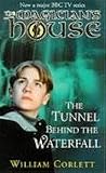Corlett, William: The Tunnel Behind the Waterfall Corlett, William: The Tunnel Behind the Waterfall