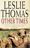 Thomas, Leslie: Other Times Thomas, Leslie: Other Times