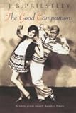Priestley, J. B.: The Good Companions Priestley, J. B.: The Good Companions