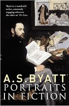 Portraits in Fiction by A. S. Byatt