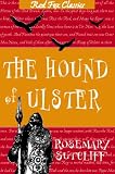 Sutcliffe, Rosemary: The Hound of Ulster Sutcliffe, Rosemary: The Hound of Ulster