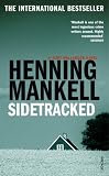 Mankell, Henning: Sidetracked Mankell, Henning: Sidetracked