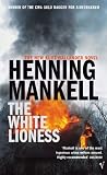 Mankell, Henning: The White Lioness Mankell, Henning: The White Lioness