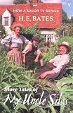 Bates, H. E.: More Tales of My Uncle Silas