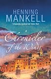 Mankell, Henning: Chronicler of the Winds Mankell, Henning: Chronicler of the Winds
