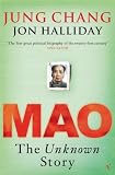 Chang, Jung: Mao: The Unknown Story Chang, Jung: Mao: The Unknown Story