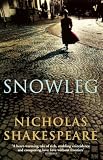 Shakespeare, Nicholas: Snowleg Shakespeare, Nicholas: Snowleg