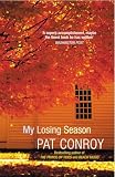 Conroy, Pat: My Losing Season : The Point Guard's Way to Knowledge