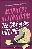 Allingham, Margery: The Case of the Late Pig Allingham, Margery: The Case of the Late Pig