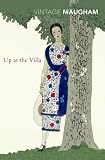 Maugham, W. Somerset: Up at the Villa Maugham, W. Somerset: Up at the Villa