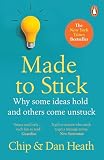 Heath, Chip: What Sticks Why Some Ideas Work and Others Don't Heath, Chip: What Sticks Why Some Ideas Work and Others Don't