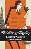 Crispin, Edmund: The Moving Toyshop: A Detective Story Crispin, Edmund: The Moving Toyshop: A Detective Story