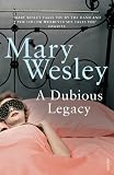 A Dubious Legacy (0099513048) by Wesley, Mary Wesley, Mary: A Dubious Legacy