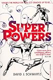 Schwartz, David: Superpowers
