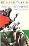 Said, Edward W.: Peace and Its Discontents : Gaza-Jericho, 1993-1995