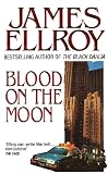 Ellroy, James: Blood on the Moon Ellroy, James: Blood on the Moon