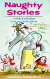 Naughty Stories : Tales of Terrible Children (0099699206) by Ireson, Barbara Ireson, Barbara: Naughty Stories : Tales of Terrible Children