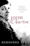 Lee, Hermione: Edith Wharton Lee, Hermione: Edith Wharton
